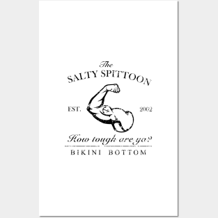 Salty Spitoon How tough are ya? Posters and Art